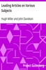 Leading Articles on Various Subjects