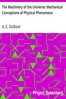 The Machinery of the Universe: Mechanical Conceptions of Physical Phenomena