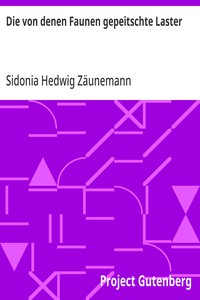 Die von denen Faunen gepeitschte Laster