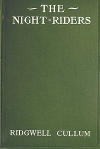 The Night Riders: A Romance of Early Montana