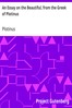 An Essay on the Beautiful, from the Greek of Plotinus