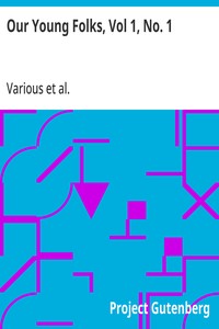 Our Young Folks, Vol 1, No. 1