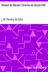 Manuel de Moraes: Chronica do Seculo XVII