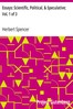 Essays: Scientific, Political, & Speculative; Vol. 1 of 3