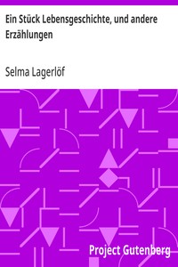 Ein Stück Lebensgeschichte, und andere Erzählungen