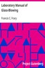 Laboratory Manual of Glass-Blowing