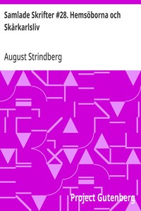 Samlade Skrifter #28. Hemsöborna och Skärkarlsliv