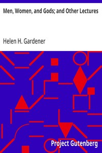 Men, Women, and Gods; and Other Lectures