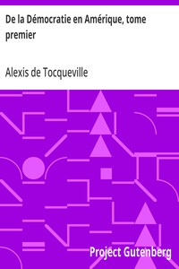 De la Démocratie en Amérique, tome premier