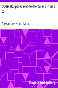 Opúsculos por Alexandre Herculano - Tomo 03