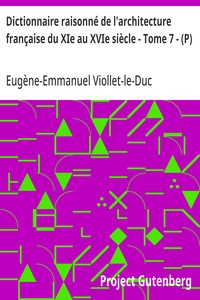 Dictionnaire raisonné de l'architecture française du XIe au XVIe siècle - Tome 7 - (P)