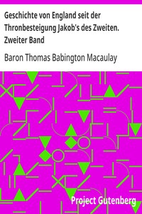 Geschichte von England seit der Thronbesteigung Jakob's des Zweiten. Zweiter Band