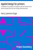 Applied design for printers :  A handbook of the principles of arrangement, with brief comment on the periods of design which have most strongly influenced printing