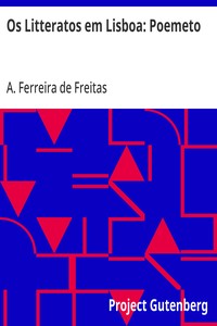 Os Litteratos em Lisboa: Poemeto