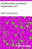 The Works of Robert Louis Stevenson - Swanston Edition, Vol. 11