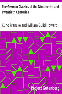 The German Classics of the Nineteenth and Twentieth Centuries