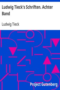 Ludwig Tieck's Schriften. Achter Band