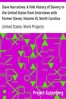 Slave Narratives: A Folk History of Slavery in the United States from Interviews with Former Slaves, Volume XI, North Carolina Narratives, Part 2