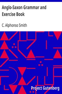 Anglo-Saxon Grammar and Exercise Book