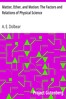 Matter, Ether, and Motion: The Factors and Relations of Physical Science