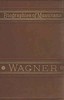 Life of Wagner
