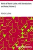 Works of Martin Luther, with Introductions and Notes (Volume I)