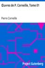 Œuvres de P. Corneille, Tome 01