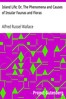 Island Life; Or, The Phenomena and Causes of Insular Faunas and Floras