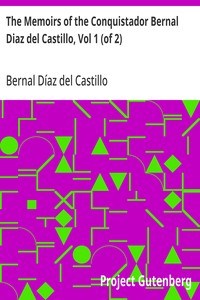 The Memoirs of the Conquistador Bernal Diaz del Castillo, Vol 1 (of 2)