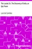 The Lusiad; Or, The Discovery of India, an Epic Poem