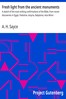 Fresh light from the ancient monuments :  A sketch of the most striking confirmations of the Bible, from recent discoveries in Egypt, Palestine, Assyria, Babylonia, Asia Minor