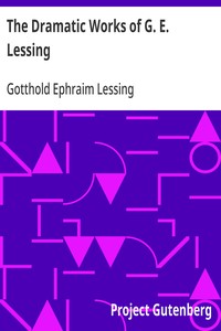 The Dramatic Works of G. E. Lessing