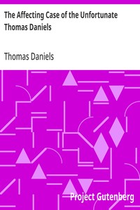 The Affecting Case of the Unfortunate Thomas Daniels