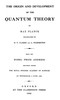 The Origin and Development of the Quantum Theory