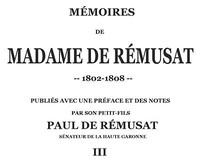 Mémoires de madame de Rémusat (3/3)