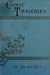 Comic Tragedies
