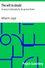 The will to doubt :  An essay in philosophy for the general thinker