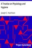 A Treatise on Physiology and Hygiene