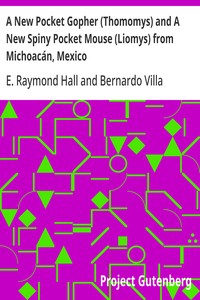A New Pocket Gopher (Thomomys) and A New Spiny Pocket Mouse (Liomys) from Michoacán, Mexico