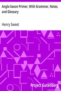 Anglo-Saxon Primer, With Grammar, Notes, and Glossary
