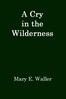 A Cry in the Wilderness