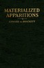 Materialized apparitions :  if not beings from another life, what are they