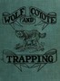Wolf and Coyote Trapping: An Up-to-Date Wolf Hunter's Guide