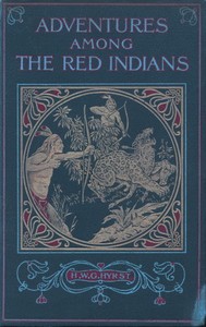 Adventures Among the Red Indians