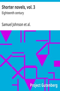 Shorter novels, vol. 3 :  Eighteenth century
