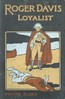 Roger Davis, Loyalist