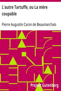 L'autre Tartuffe, ou La mère coupable