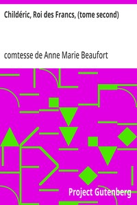 Childéric, Roi des Francs, (tome second)