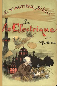 Le Vingtième Siècle: La Vie Électrique