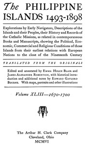 The Philippine Islands, 1493-1898, Volume 43, 1670-1700